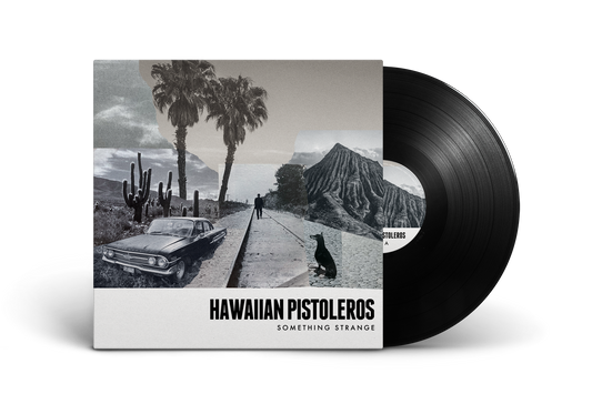 HAWAIIAN PISTOLEROS - Something Strange vinyle