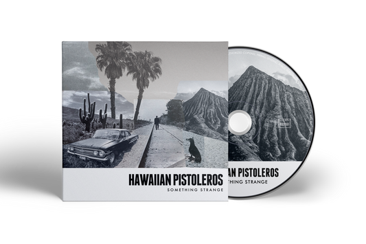 HAWAIIAN PISTOLEROS - Something Strange CD